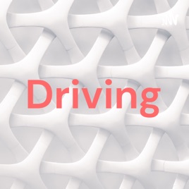 Driving