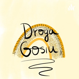 Droga Gosiu,