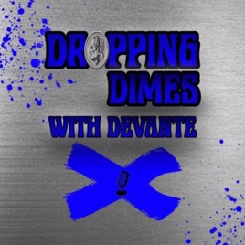 Dropping Dimes with Devante
