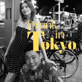 Drunk in Tokyo
