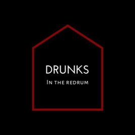 Drunks In The Redrum