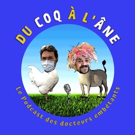 Du coq à l‘âne, le podcast des vétérinaires embêtants