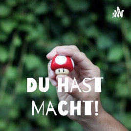 Du hast Macht!