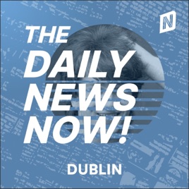 Dublin News Today | 2 Min News | The Daily News Now!