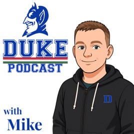 Duke Podcast with Mike