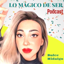 DULCE HIDALGO EN "LO MÁGICO DEL SER"