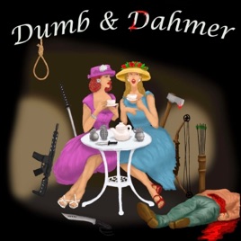 Dumb and Dahmer Podcast