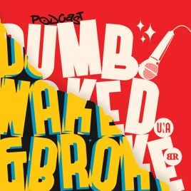 Dumb Naked & Broke