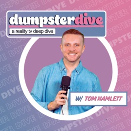 Dumpster Dive: A Reality TV Deep Dive