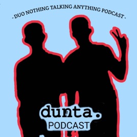 Dunta Podcast