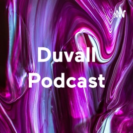 Duvall Podcast