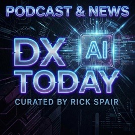 DX Today | No-Hype Podcast & News About AI & DX