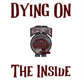 Dying on the Inside