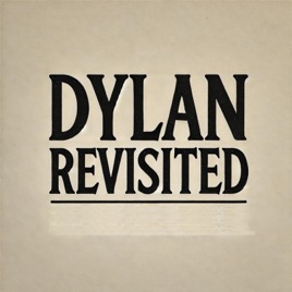 Dylan Revisited