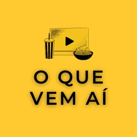 O que vem aí...