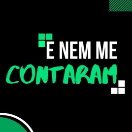 E nem me contaram