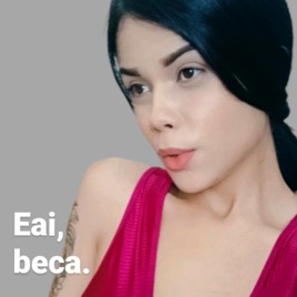 Eai, beca.