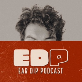 Ear Dip Podcast