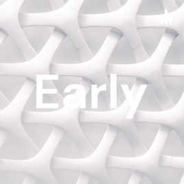 Early