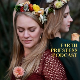 Earth Priestess Podcast: Embodiment, Pleasure, Dreams & Psychotherapy