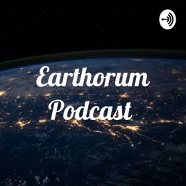 Earthorum Podcast