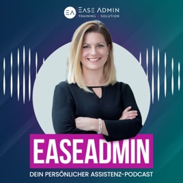 EaseAdmin Podcast - Dein persönlicher Assistenz-Podcast