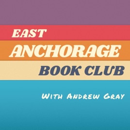 East Anchorage Book Club with Andrew Gray