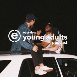 Eastview Young Adults Podcast