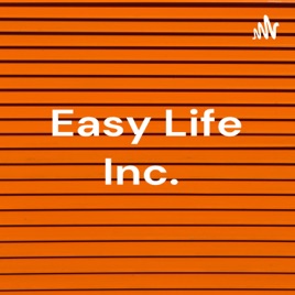 Easy Life Inc.