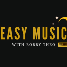 Easy Music with Bobby Theo