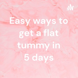 Easy ways to get a flat tummy in 5 days