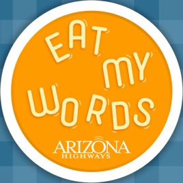 Eat My Words by Arizona Highways Magazine
