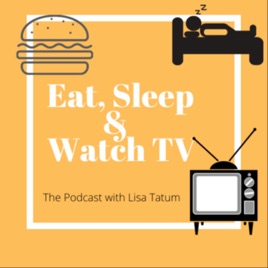 Eat, Sleep & Watch TV