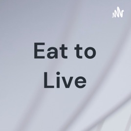 Eat to Live