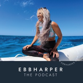 Ebb Harper - The Podcast