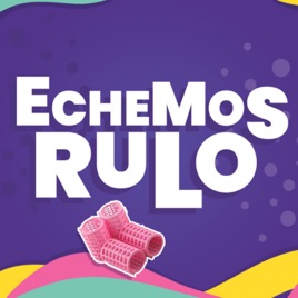 Echemos Rulo Podcast