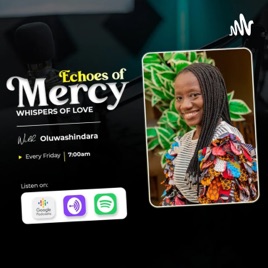 Echoes Of MERCY, Whispers Of LOVE