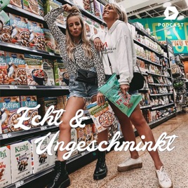 Echt & Ungeschminkt