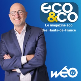 Eco & Co, le magazine de l'économie en Hauts-de-France