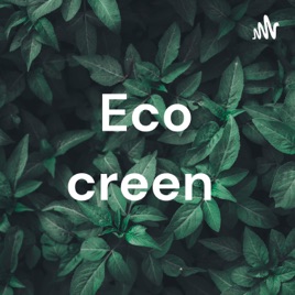Eco creen