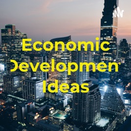 Economic Development Ideas