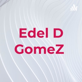 Edel D GomeZ