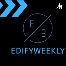 EdifyWeekly