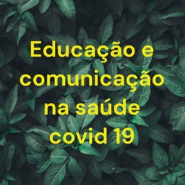 Educação e comunicação na saúde covid 19
