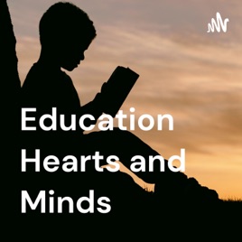 Education Hearts and Minds