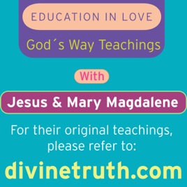 Education in Love - God´s Way Teachings