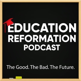 Education Reformation Podcast