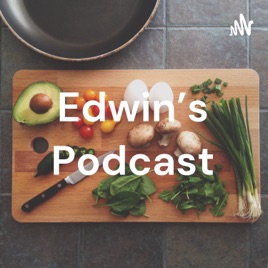 Edwin's Podcast