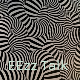 EEzz Talk