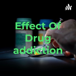 Effect Of Drug addiction